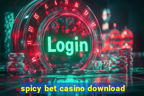 spicy bet casino download